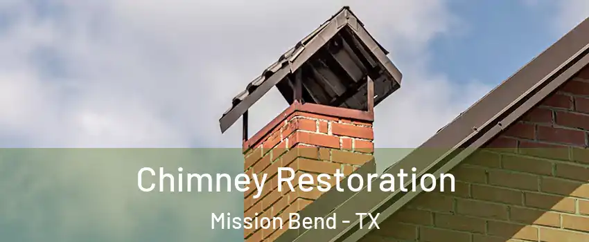  Chimney Restoration Mission Bend - TX