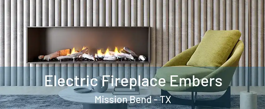  Electric Fireplace Embers Mission Bend - TX