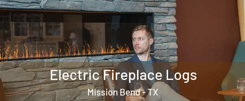  Electric Fireplace Logs Mission Bend - TX