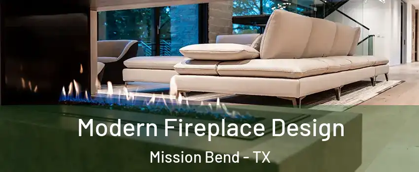  Modern Fireplace Design Mission Bend - TX