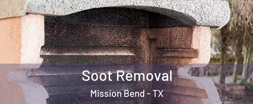  Soot Removal Mission Bend - TX